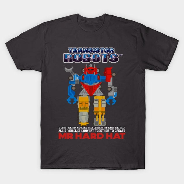 Mr Hard Hat T-Shirt by Number1Robot